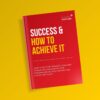 Success & How to Achieve it